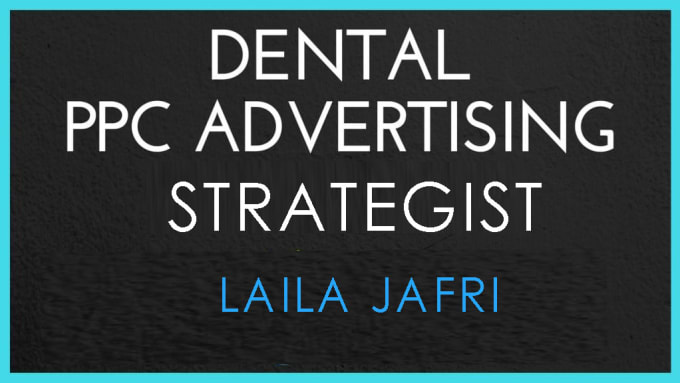 Gig Preview - Do healthcare marketing, medical advertising PPC for dentist