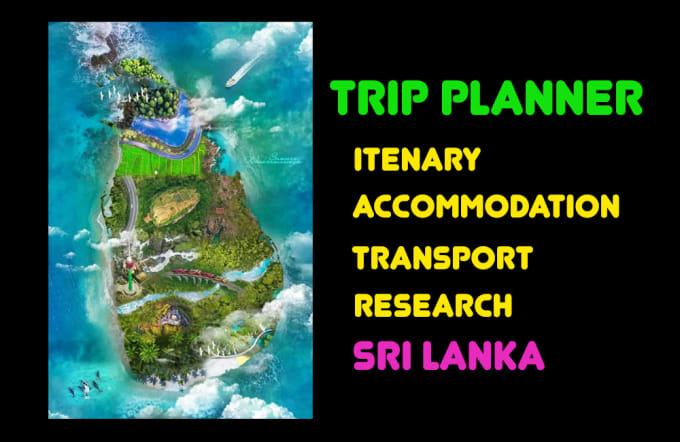 Gig Preview - Create perfect travel plan to visit sri lanka