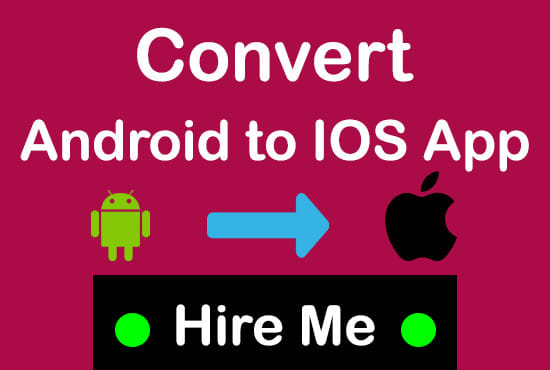 Gig Preview - Convert android app to IOS app within sort time