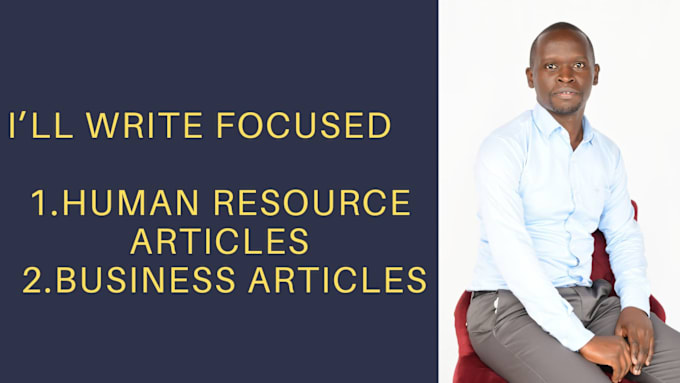 Gig Preview - Write engaging human resource and business articles or blog posts