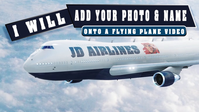 Gig Preview - Add your photo,name onto a flying plane video,quick delivery