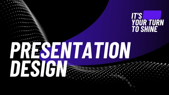 Gig Preview - Design your powerpoint presentation