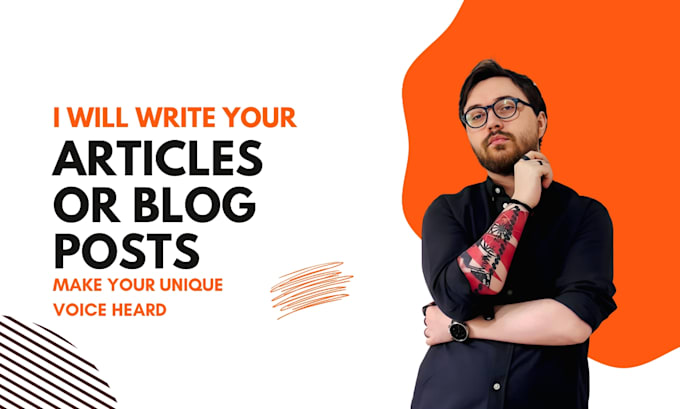 Gig Preview - Write an engaging article or blog post for you