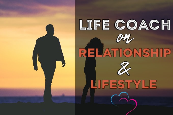 Gig Preview - Be your life coach on relationship and lifestyle