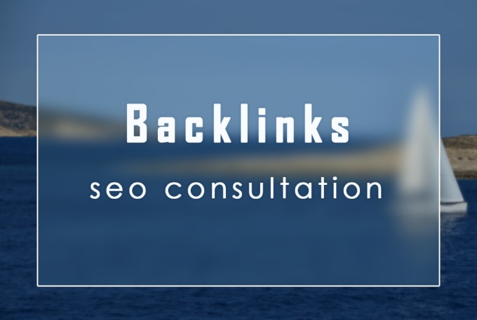 Gig Preview - Consult on SEO backlinks