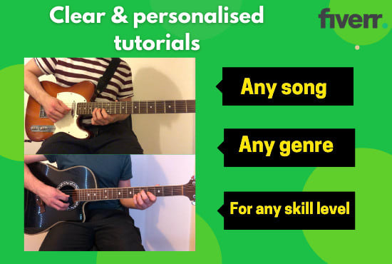 Gig Preview - Send you a tutorial video for how to play any song on guitar