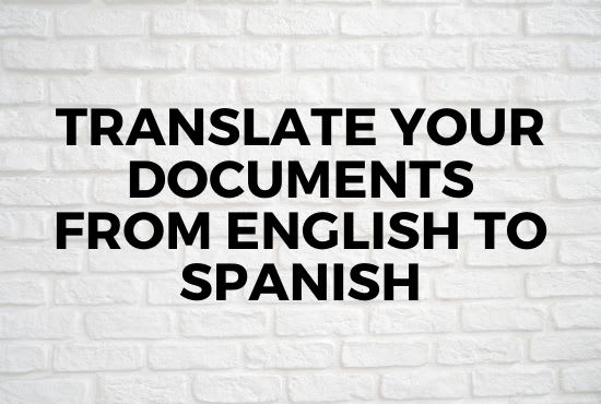 Gig Preview - Translate documents from english to spanish and vice versa