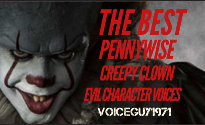 Gig Preview - Record a pennywise evil clown or spooky voice over