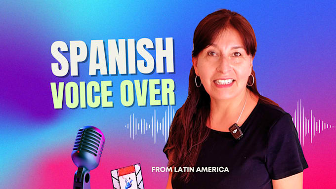 Gig Preview - Record your spanish female voice over