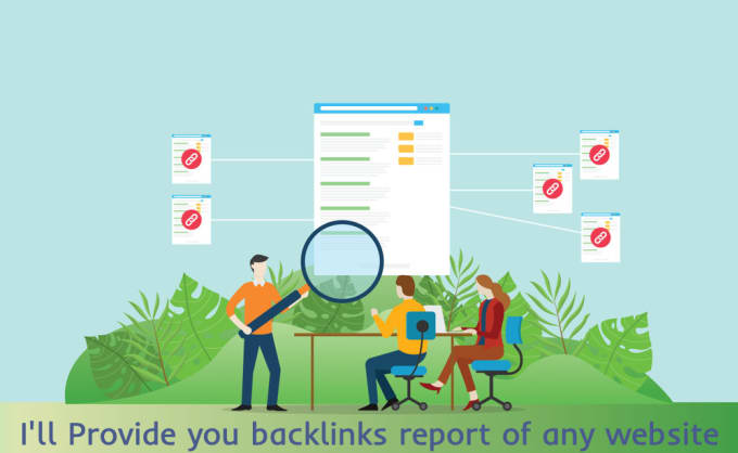 Gig Preview - Provide you backlinks report of any website