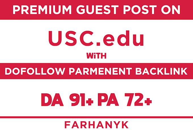 Gig Preview - Make guest post on university of southern california da91 pa72 dofollow blog