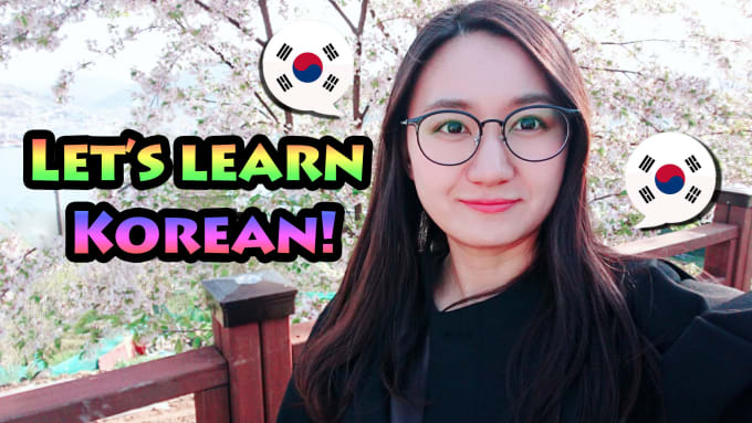 Gig Preview - Teach how to speak korean language