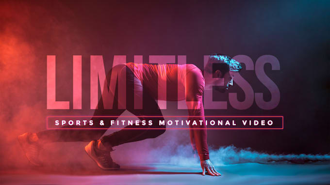 Gig Preview - Create motivational video for sports and fitness