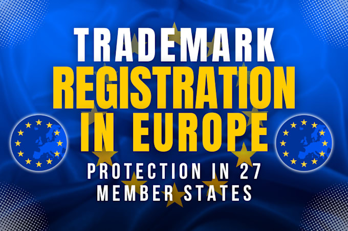 Gig Preview - Register your trademark in europe