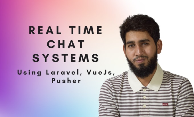 Gig Preview - Make real chat room with laravel vuejs