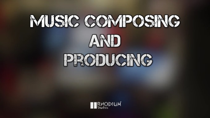 Gig Preview - Be your music composer, producer and mastering engineer