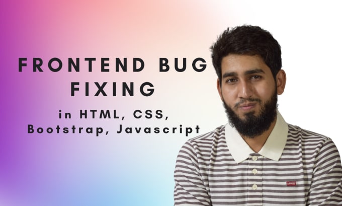 Gig Preview - Do html css bootstrap javascript bug fixing