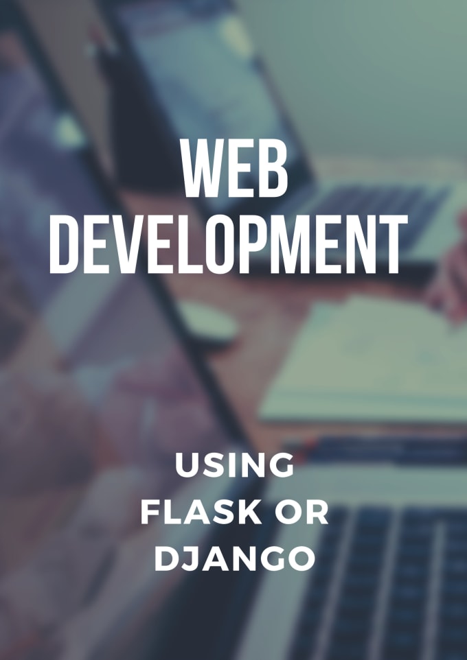 Gig Preview - Build flask or django web apps and apis