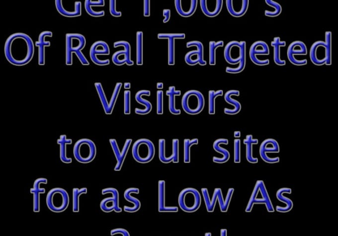 Gig Preview - Show you a site where to get 1,000â€™s of real targeted visitors for as low as 2 cent