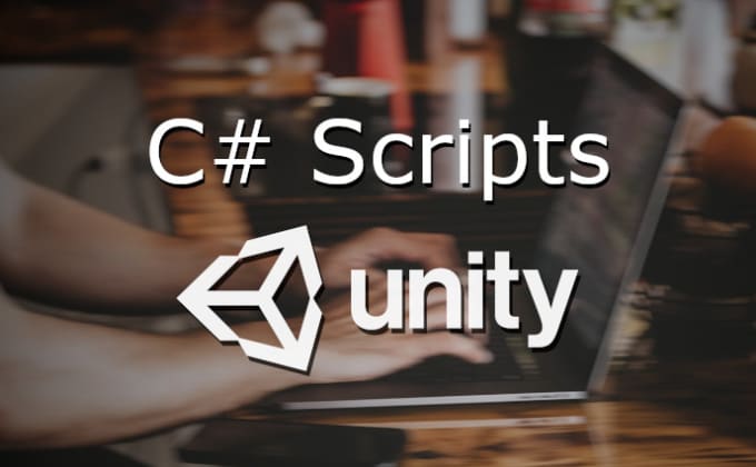 Gig Preview - Develop unity csharp scripts