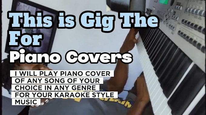 Gig Preview - Play piano and keyboard covers for any song