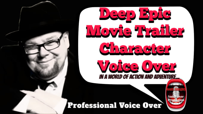 Gig Preview - Do deep movie trailer and male character voice