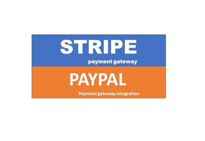 Gig Preview - Integrate stripe and paypal payment gateway