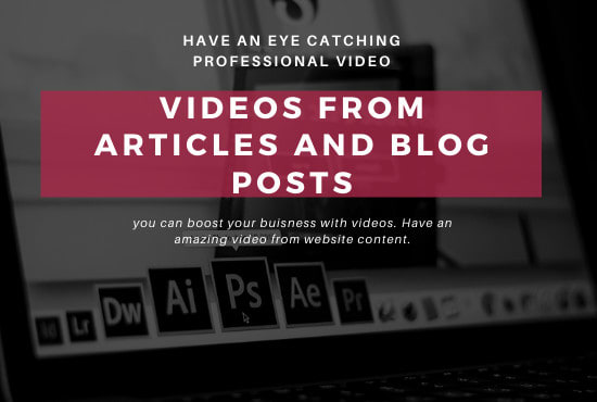 Gig Preview - Make an eye catching video from articles and  posts