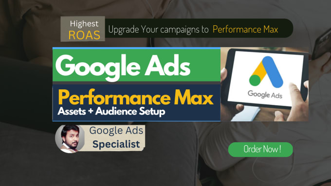 Gig Preview - Setup, optimize and manage performance max campaign, google ads pmax expert