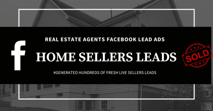 Gig Preview - Generate real estate home sellers leads using facebook ads