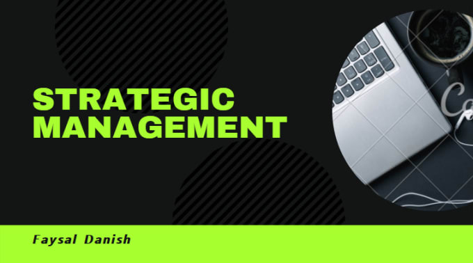 Gig Preview - Assist you in strategic management research of a company