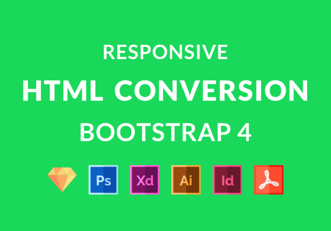 Gig Preview - Convert psd to html, sketch to html, adobe xd to html bootstrap