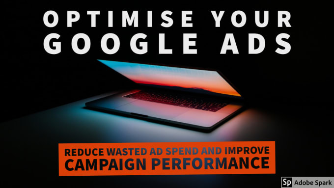 Gig Preview - Optimize your google ads campaign