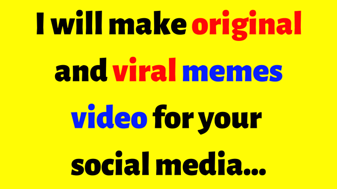 Gig Preview - Make original and viral memes video for your social media