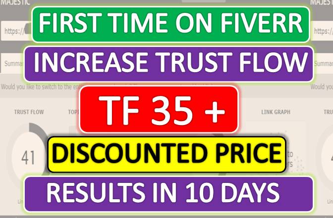 Gig Preview - Increase majestic trust flow tf 35plus increase tf cf