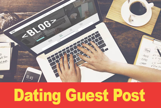 Gig Preview - Do a guest post about relationships, dating 50da sites