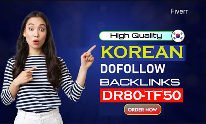 Gig Preview - Do high DR 80 tf 50 permanent korean SEO backlinks