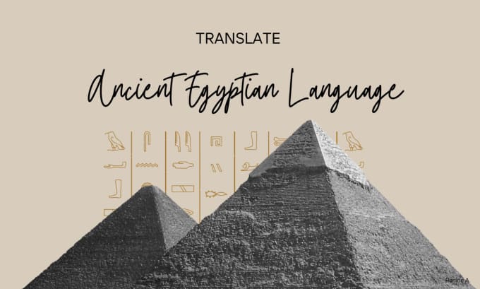 Gig Preview - Translate ancient egyptian language hieroglyphs to english, french and arabic