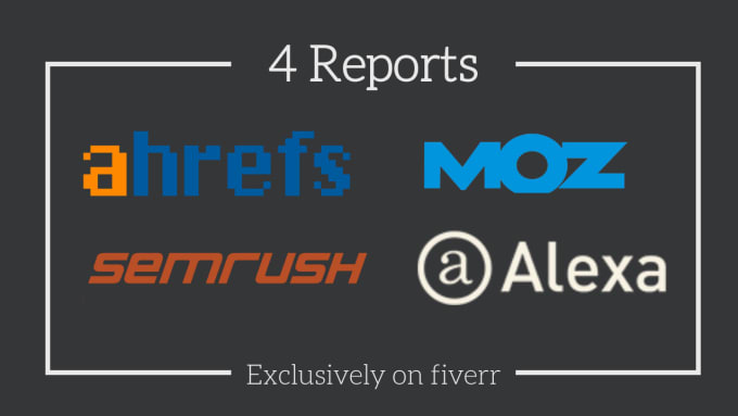 Gig Preview - Give ahrefs, semrush, moz and alexa reports for you