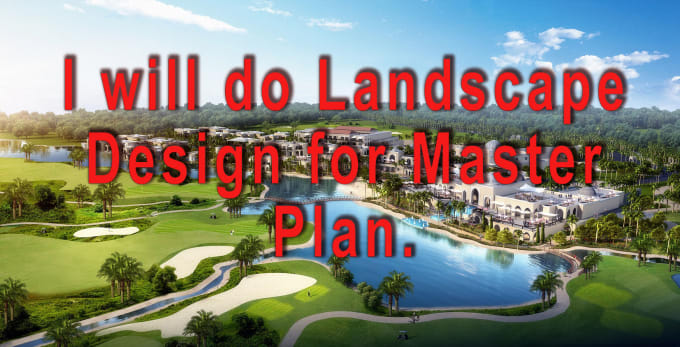 Gig Preview - Do landscape design for urban design concepts and master plan