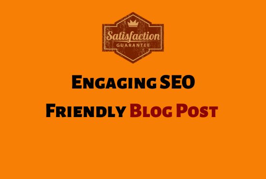 Gig Preview - Write an SEO friendly blog post that will win your audience