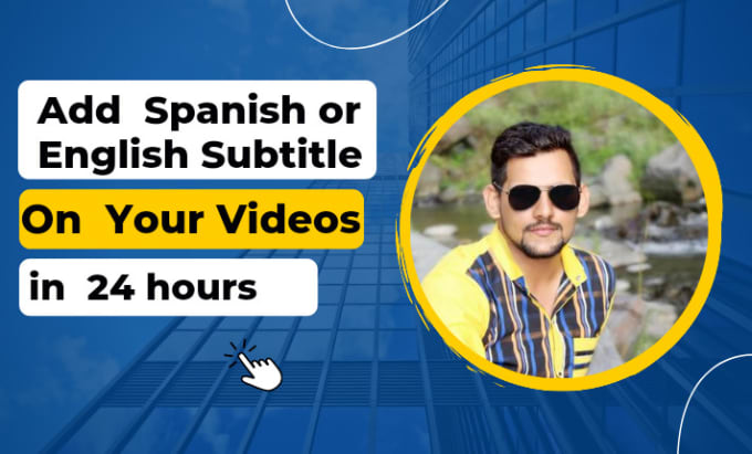 Bestseller - add accurate spanish or english subtitles to your video