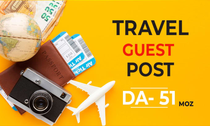 Gig Preview - Publish travel guest post with dofollow backlink da 50 plus