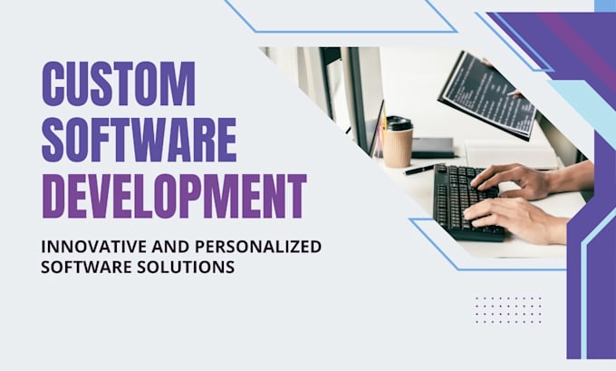 Gig Preview - Offer custom software development services for businesses