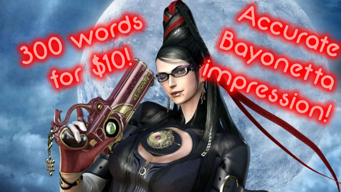 Gig Preview - Voice bayonetta for you