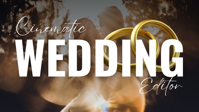 Gig Preview - Be your cinematic wedding editor