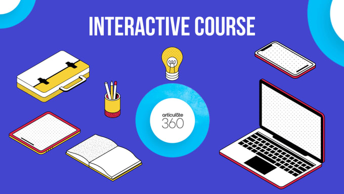 Gig Preview - Make your interactive course creation and conversion with articulate storyline 3