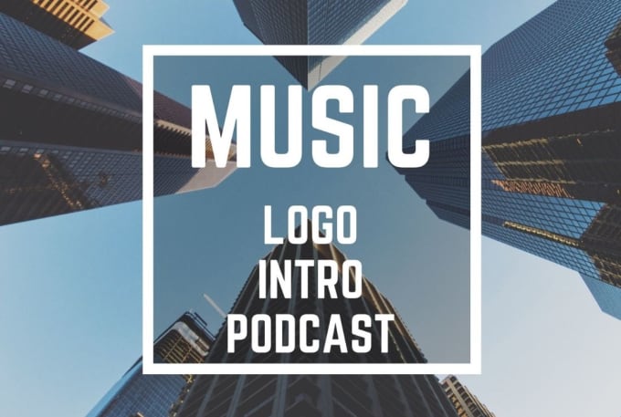 Gig Preview - Design unique sound and music for your logo, intro, podcast