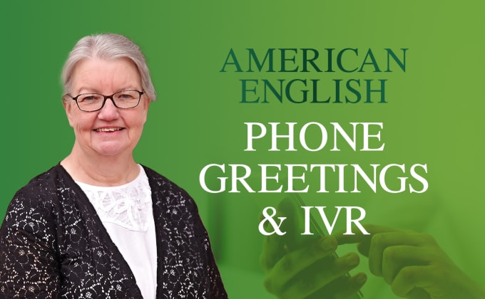 Gig Preview - Record phone greetings in female american english