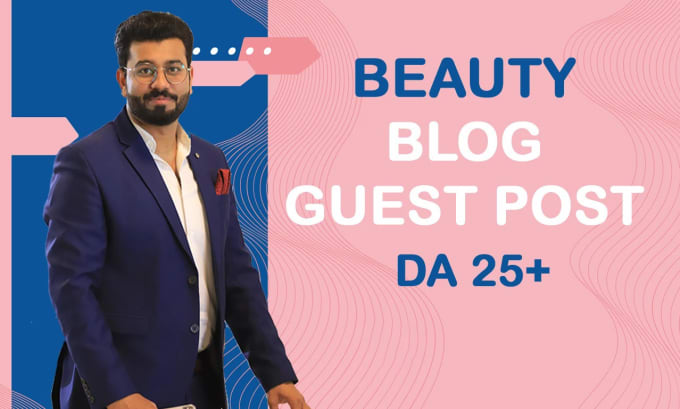 Gig Preview - Do beauty blog guest post high authority dofollow backlink